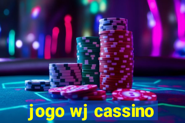 jogo wj cassino